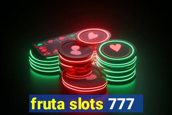 fruta slots 777 - mega jackpot